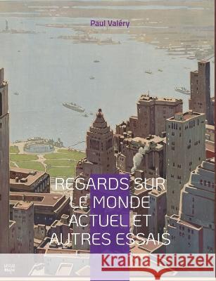 Regards sur le monde actuel et autres essais Paul Valéry 9782322424597 Books on Demand