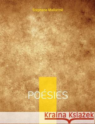 Po?sies: Recueil de po?mes St?phane Mallarm? 9782322425310 Bod - Books on Demand
