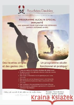 Programme alcalin spécial immunité: Une semaine pour fortifier votre immunité ! Bobard, Hervé 9782322431984