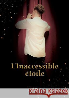 L'Inaccessible Etoile Joel Pele 9782322435630