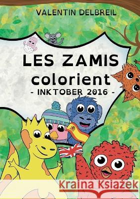 Les Zamis colorient, InkTober 2016 Valentin Delbreil 9782322439751