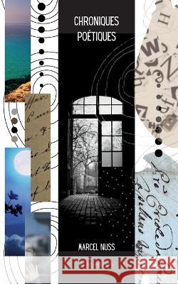 Chroniques poétiques Nuss, Marcel 9782322440900 Books on Demand