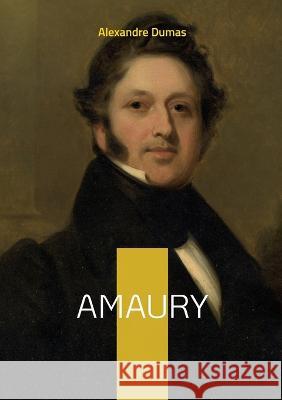 Amaury Alexandre Dumas 9782322456024 Books on Demand