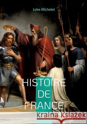 Histoire de France: Volume 03 Jules Michelet 9782322456215 Books on Demand