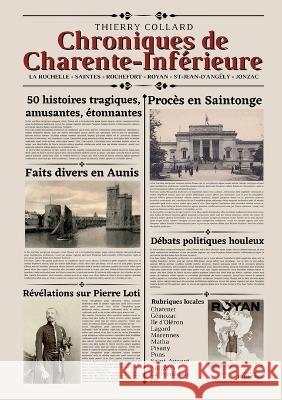 Chroniques de Charente-Inférieure Thierry Collard 9782322456895 Books on Demand