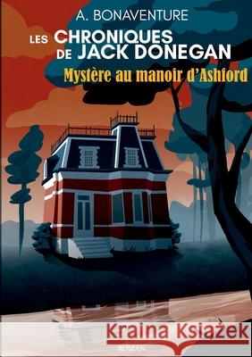 Mystère au manoir d'Ashford Anaïs Bonaventure 9782322459414 Books on Demand