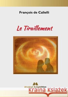 Le Tiraillement Fran?ois d 9782322472376 Bod - Books on Demand