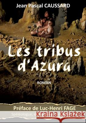 Les tribus d'Azura Jean Pascal Caussard 9782322472895 Books on Demand