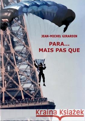 Para... mais pas que Jean-Michel Girardin 9782322519347