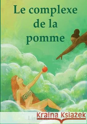 Le Complexe de la Pomme Lison Roussel 9782322521357