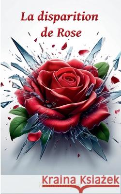 La disparition de Rose Kevin Marmion 9782322539178 Bod - Books on Demand