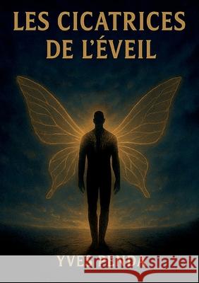 Les cicatrices de l'?veil Yves Penda 9782322553396
