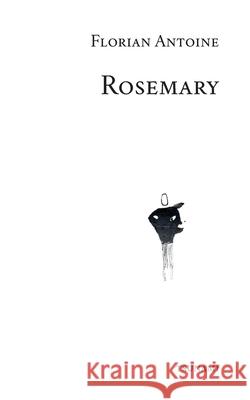 Rosemary Florian Antoine 9782322554713 Bod - Books on Demand