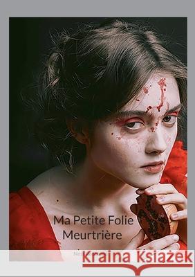 Ma Petite Folie Meurtri?re Ness Redblood 9782322572809 Bod - Books on Demand