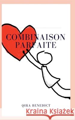 Combinaison Parfaite Qira Benedict 9782322573493 Bod - Books on Demand
