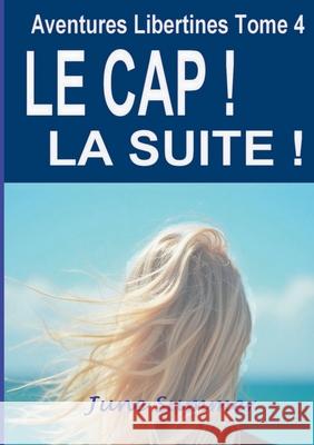 Le Cap, la Suite ! June Summer 9782322574940 Bod - Books on Demand