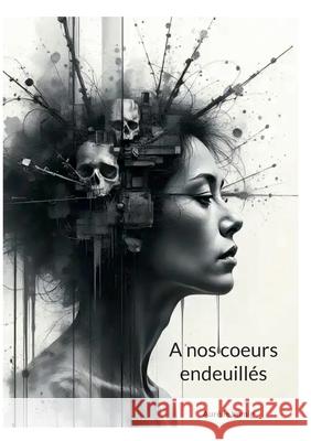 A nos coeurs endeuill?s Aur?lie Immig 9782322580064 Bod - Books on Demand