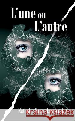 L'une ou l'autre: L'autre (suite) Nathalie Faur 9782322580576 Bod - Books on Demand
