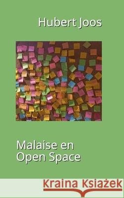 Malaise en Open Space Hubert Joos 9782322580590