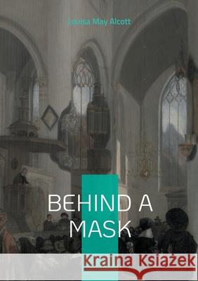 Behind a mask: Victorian literature psychological thriller gothic fiction Louisa Ma 9782322596256