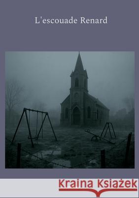 L'escouade Renard Quentin Augis 9782322598205