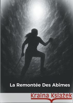 La Remont?e des ab?mes Rhea Nova 9782322615384