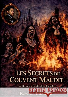 Les secrets du couvent maudit Ronnie Bilsgnac 9782322618576