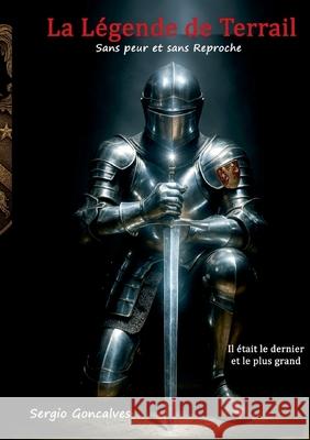 La legende de Terrail Sergio Goncalves 9782322636174
