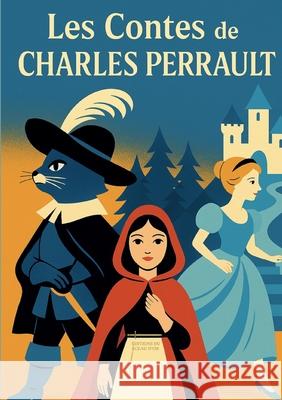 Les Contes de Charles Perrault: La magie des contes classiques Charles Perrault Sceau D'Or 9782322636334 Bod - Books on Demand
