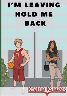 I'm Leaving Hold Me Back ?alom? Solitude 9782322638499 Bod - Books on Demand