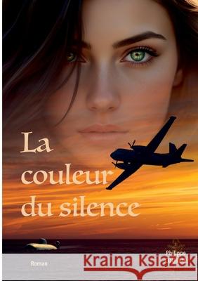 La couleur du silence Philippe Courbin 9782322638765