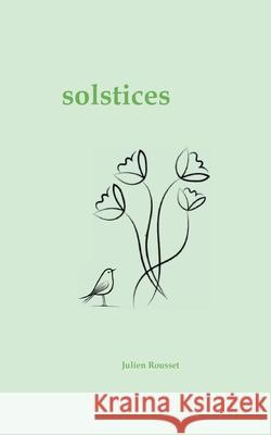 Solstices Julien Rousset 9782322653270 Bod - Books on Demand