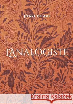 L'Analogiste Herv? Picart 9782322653928