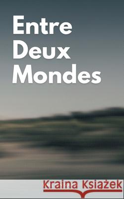 Entre Deux Mondes Wael Be 9782322654437