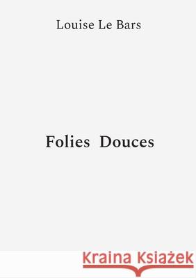 Folies Douces Louise L 9782322654925