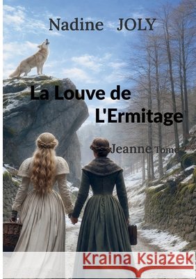 La Louve de l'Ermitage: Jeanne Nadine Joly 9782322655021