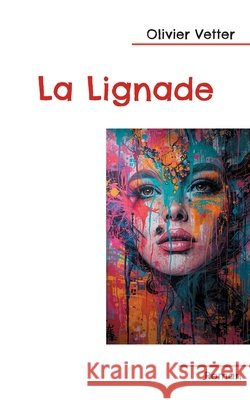 La Lignade Olivier Vetter 9782322655366