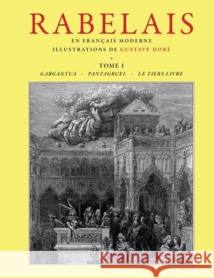 Rabelais - Tome 1: Retranscrit en Fran?ais moderne Fran?ois Rabelais 9782322663828 Bod - Books on Demand