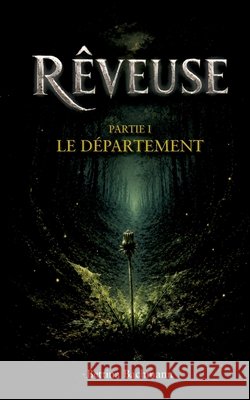R?veuse: Le D?partement Bettina Bachmann 9782322664160