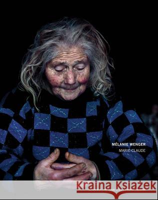 Mélanie Wenger: Prix Hsbc Pour La Photographie 2017 Wenger, Mélanie 9782330077440 Actes Sud