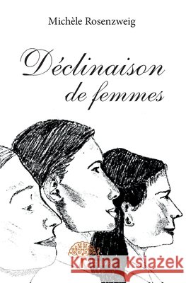 D?clinaison de femmes Mich?le Rosenzweig 9782332736444