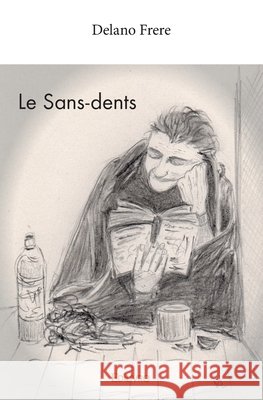 Le Sans-dents Delano Frere 9782334089142
