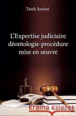 L'Expertise judiciaire d?ontologie-proc?dure mise en oeuvre Tarek Souissi 9782334124195