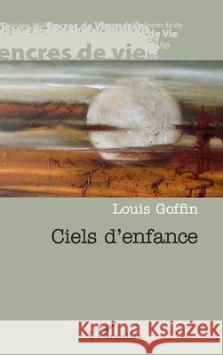 Ciels d'enfance Louis Goffin 9782336308494 Editions L'Harmattan