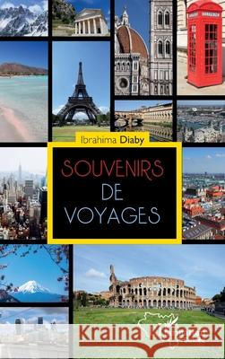 Souvenirs de voyages Ibrahima Diaby 9782336402406