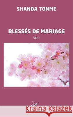 Bless?s de mariage Shanda Tonme 9782336419343 Editions L'Harmattan
