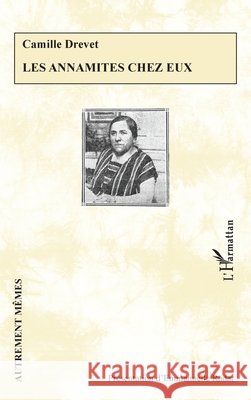 Les Annamites chez eux Emmanuelle Radar 9782336422831 Editions L'Harmattan