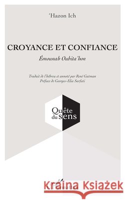 Croyance et confiance: ?mounah Oubita'hon 'Hazon Ich                               Ren? Gutman Georges-Elia Sarfati 9782336433233 Editions L'Harmattan