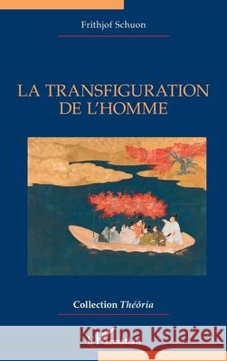 La transfiguration de l'homme Frithjof Schuon 9782336439112