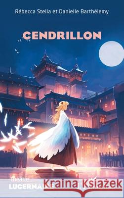 Cendrillon Rebecca Mesguich Danielle Barth?lemy 9782336439174